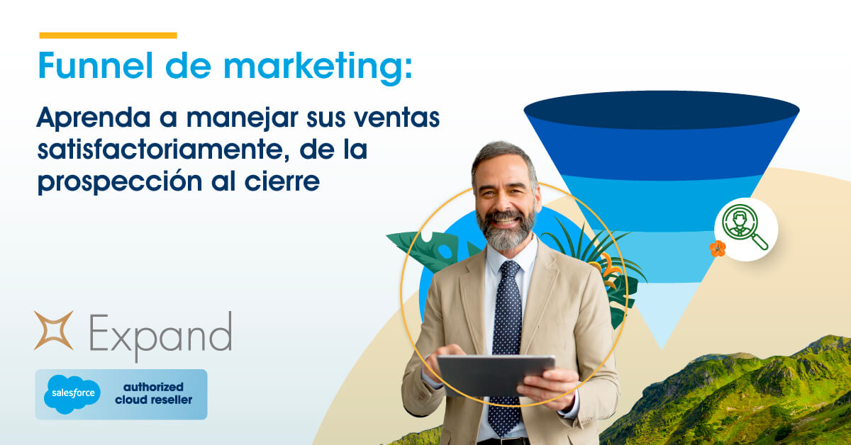 Funnel de marketing: Aprenda a manejar sus ventas satisfactoriamente, de la prospección al cierre