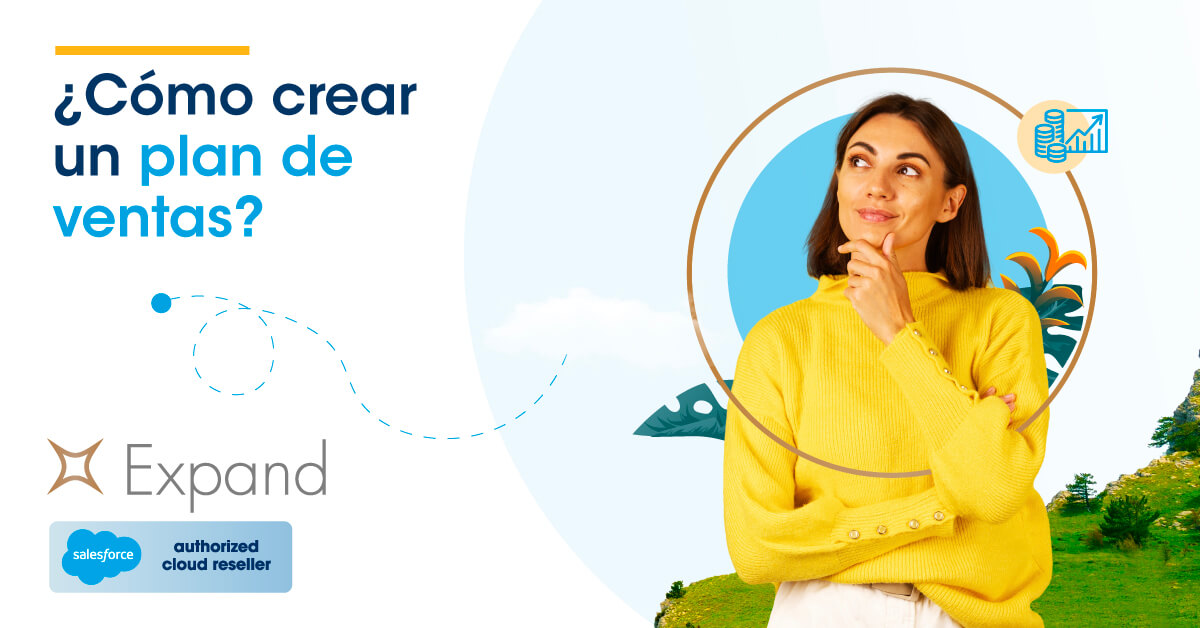 ¿Cómo Crear un Plan de Ventas? Conozca la guía de Salesforce ¿Cómo Crear un Plan de Ventas? Conozca la guía de Salesforce