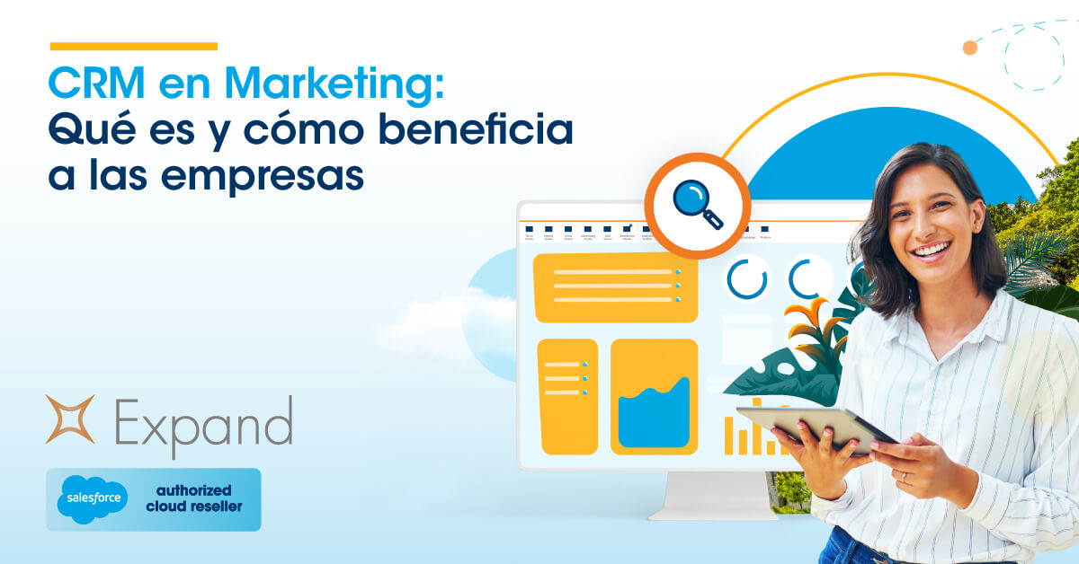 CRM en Marketing: qué es y cómo beneficia a las empresas