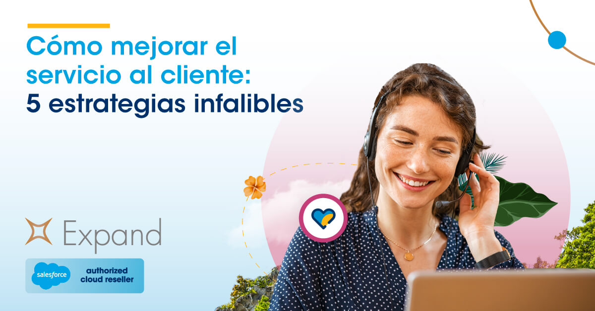 Cómo mejorar el servicio al cliente: 5 estrategias infalibles